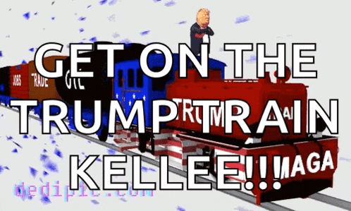 a train with the words get on the trump train kellee maga