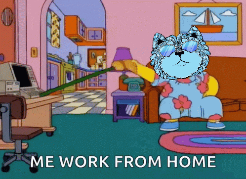 a cartoon says me work from home with a blue dog
