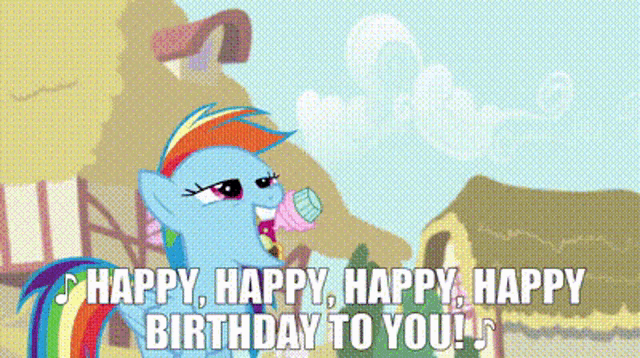 a rainbow dash from my little pony is singing happy happy happy happy birthday to you .
