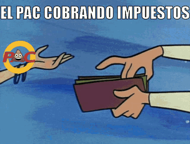 a cartoon of a person handing another person a wallet with the words el pac cobrando impuestos on the bottom
