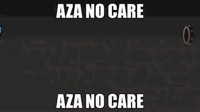 Aza No Care Aza GIF - Aza No Care Aza No Care GIFs