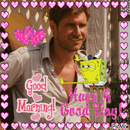 a picture of a man with spongebob saying good morning and have a good day