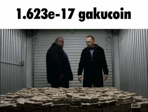 two men standing next to a pile of money with the words 1.623e-17 gakucoin
