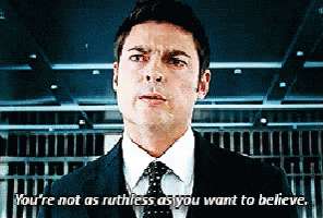 You'Re Not As Ruthless As You Want To Believe. GIF - Ruthless You Are Not As Ruthless You Are Ruthless GIFs