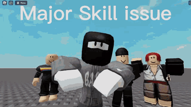 a group of roblox characters standing next to each other with the words major skill issue below them