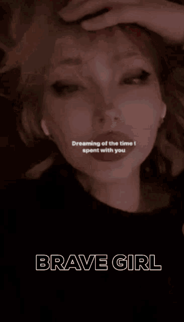 a close up of a woman 's face with the words " dreaming of the time i spent with you " on it