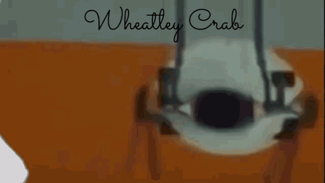 Wheatley Crab Crab GIF - Wheatley Crab Crab Meme GIFs