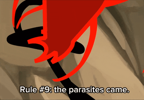 rule # 9 the parasites came written on a cartoon