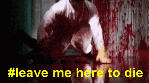 Leave Me Here To Die GIF - Period GIFs
