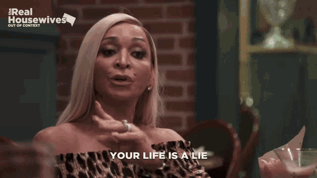 a woman says your life is a lie on a real housewives advertisement