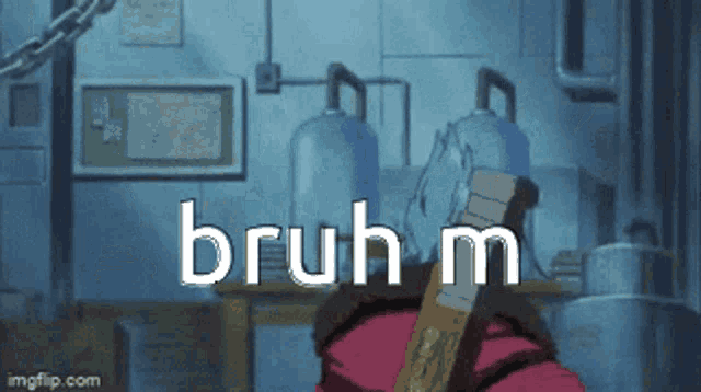 a gif of a person with the words bruhm on it
