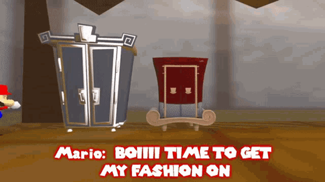 a cartoon of mario standing next to a wardrobe with the words " mario boiiii time to get my fashion on " on the bottom