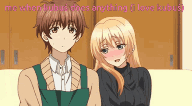 a boy and a girl are sitting next to each other with the words me when kubus does anything i love kubus