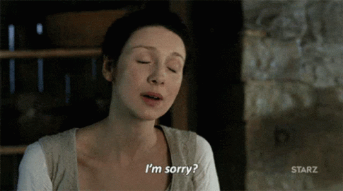 Claire Fraser Im Sorry GIF - Claire Fraser Im Sorry Caitriona Balfe GIFs