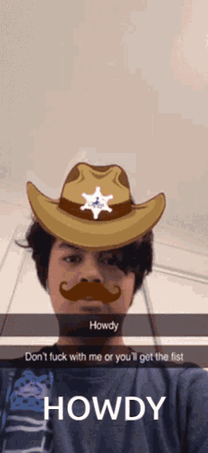 a man wearing a cowboy hat and mustache says howdy on the bottom