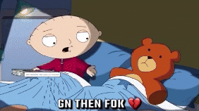a cartoon character is laying in bed with a teddy bear and the words " gn then fok " above him