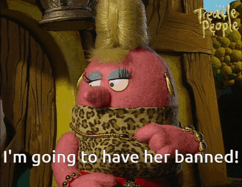 a cartoon character with the words i 'm going to have her banned on the bottom