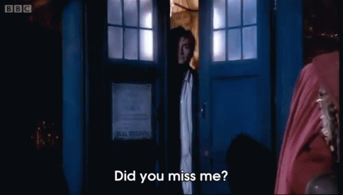 Did You Miss Me? GIF - Doctor Who Did You Miss Me David Tennant GIFs