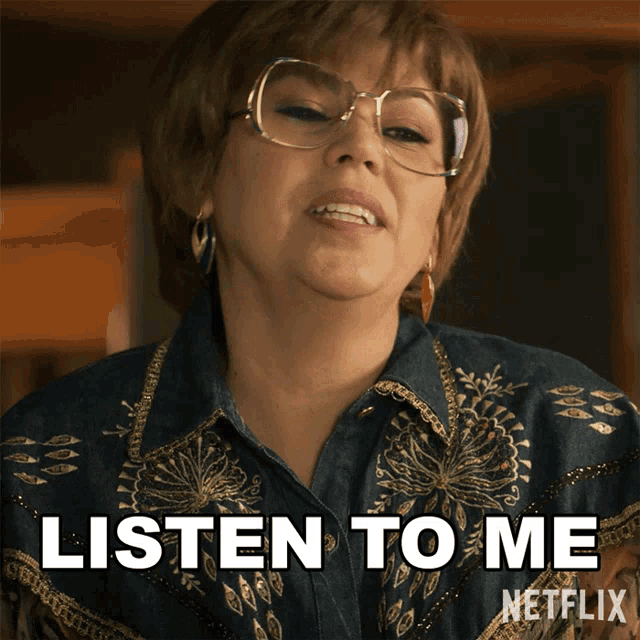 a woman wearing glasses says listen to me on a netflix ad