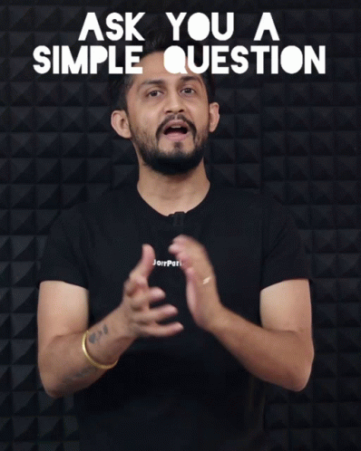 Digital Pratik Ask You A Simple Question GIF - Digital Pratik Ask You A Simple Question Asking GIFs