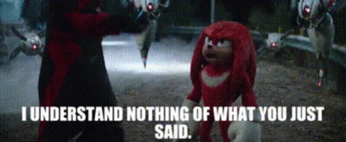 Sonic Movie2 Knuckles GIF - Sonic Movie2 Knuckles I Understand Nothing Of What You Just Said GIFs