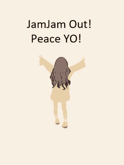 a girl is standing with her arms outstretched in front of a sign that says jamjam out ! peace yo !