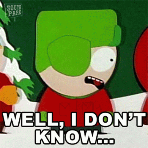 Well I Dont Know Kyle Broflovski GIF - Well I Dont Know Kyle Broflovski South Park GIFs