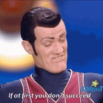 If At First You Dont Succeed Robbie Rotten GIF - If At First You Dont Succeed Robbie Rotten Stefan Karl GIFs