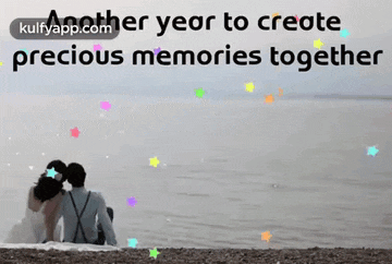 a couple sitting on the beach with the words another year to create precious memories together in the background