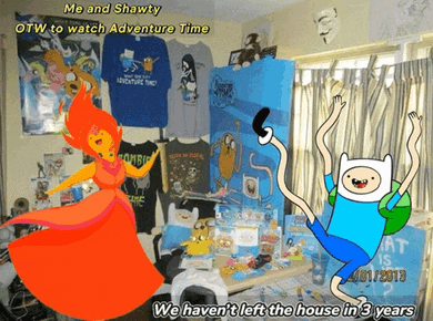 me and shawty otw to watch adventure time