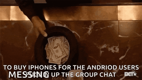 a person is putting money in a tray with the words to buy iphones for the android users messing up the group chat