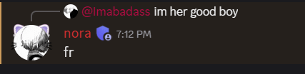 a screenshot of a conversation between two people with one saying imabadass im her good boy
