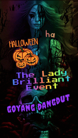 a poster for a halloween event called the lady brilliant event goyang dancdut