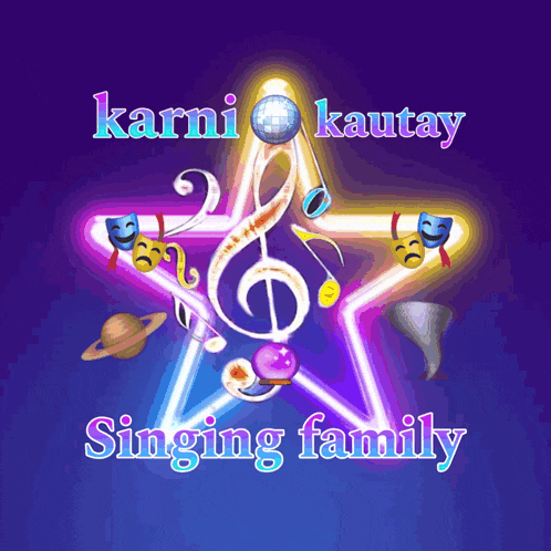 a poster for the karni kautay singing family with a neon star