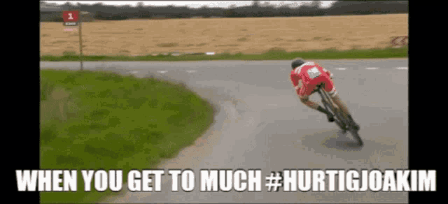 a man riding a bike on a road with the caption when you get to much