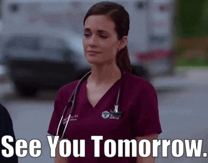 a nurse with a stethoscope around her neck says " see you tomorrow " .
