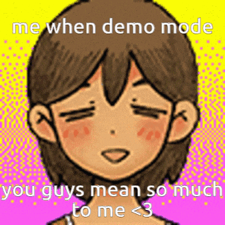 a picture of a girl with a caption that says me when demo mode you guys mean so much to me < 3 .
