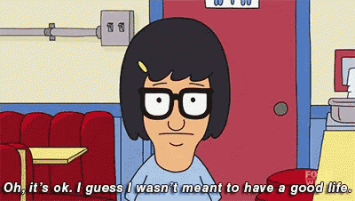 a cartoon character from bob 's burgers says oh it 's ok .