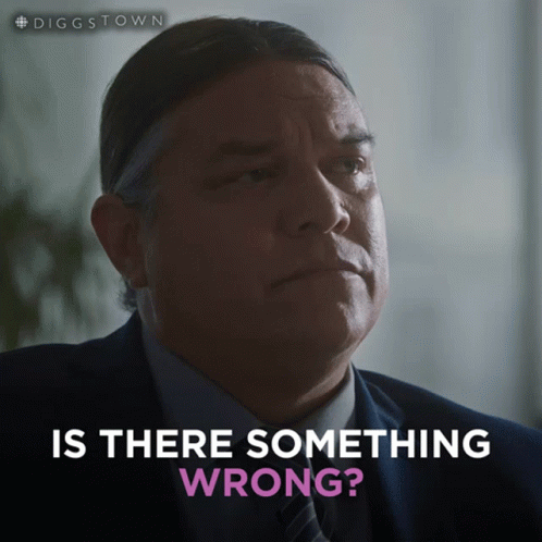 Is There Something Wrong Doug GIF - Is There Something Wrong Doug Diggstown GIFs