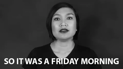 So It Was A Friday Morning Clarifying GIF - So It Was A Friday Morning Friday Morning Clarifying GIFs