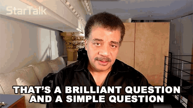 Thats A Brilliant Question And A Simple Question Neil Degrasse Tyson GIF