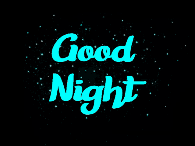 a black background with the words good night