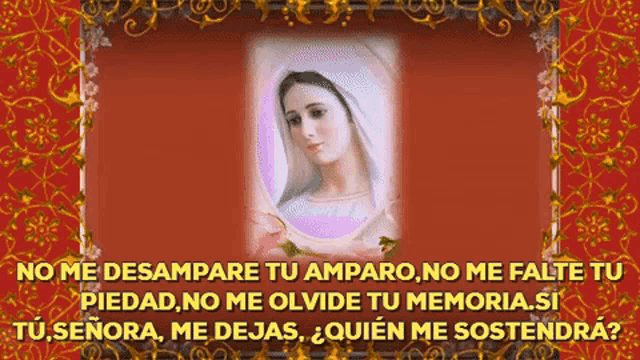 a picture of a woman with the words no me desampare tu amparo on the bottom