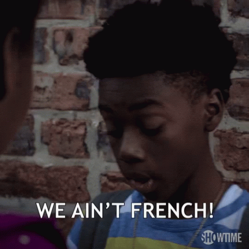 We Aint French Were Not French GIF - We Aint French Were Not French Not French GIFs