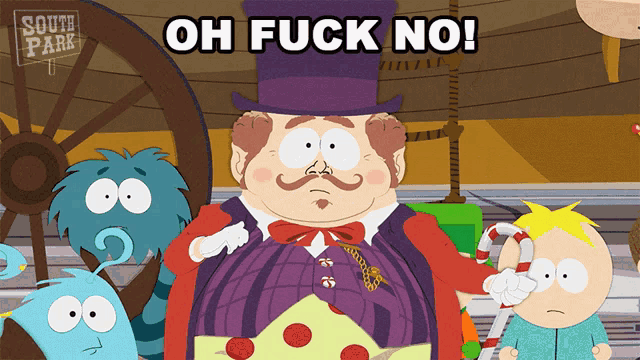 a south park cartoon shows a man in a top hat and the words oh fuck no