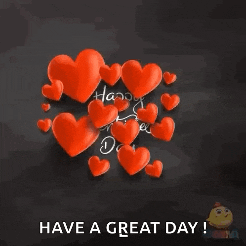 a happy valentine 's day greeting card with red hearts and the words `` have a great day ''