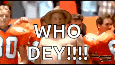a shirtless man in a cowboy hat stands in front of a group of football players with the words who dey written above him