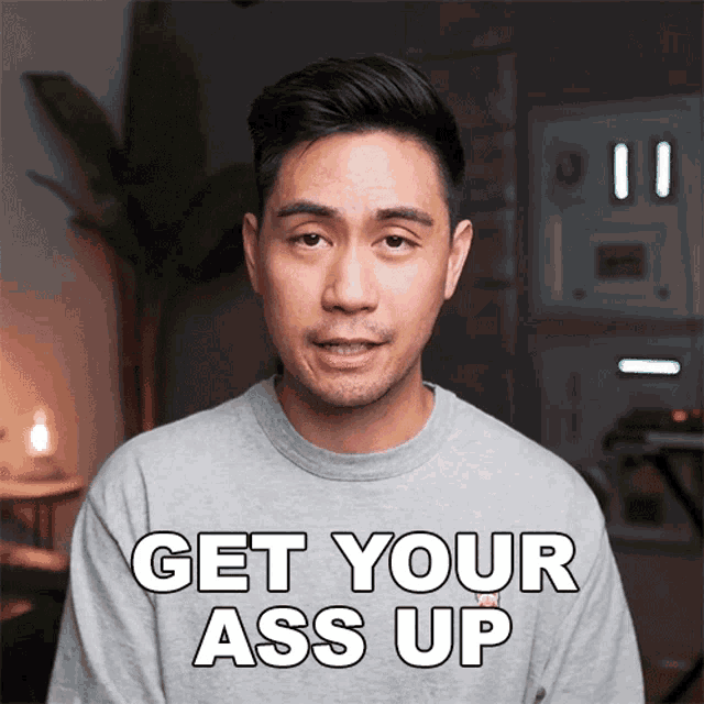 Get Your Ass Up And Just Do Something Mike GIF - Get Your Ass Up And Just Do Something Mike Cajun Koi Academy GIFs