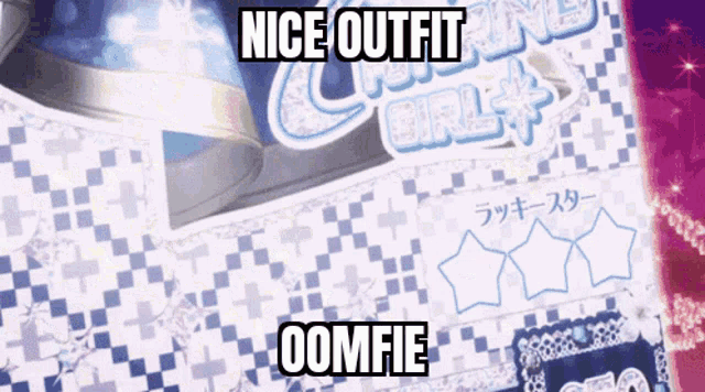 a piece of paper that says " nice outfit oomfie " on it