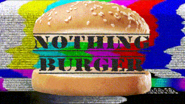 Nothing Burger Tv GIF - Nothing Burger Tv GIFs